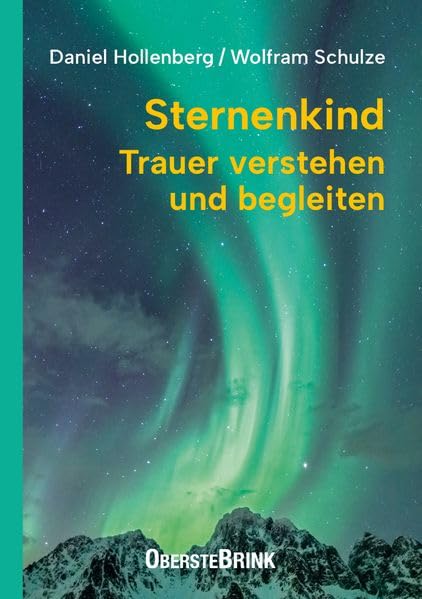 Buchcover: Sternenkind — Trauer verstehen und begleiten von Daniel Hollenberg